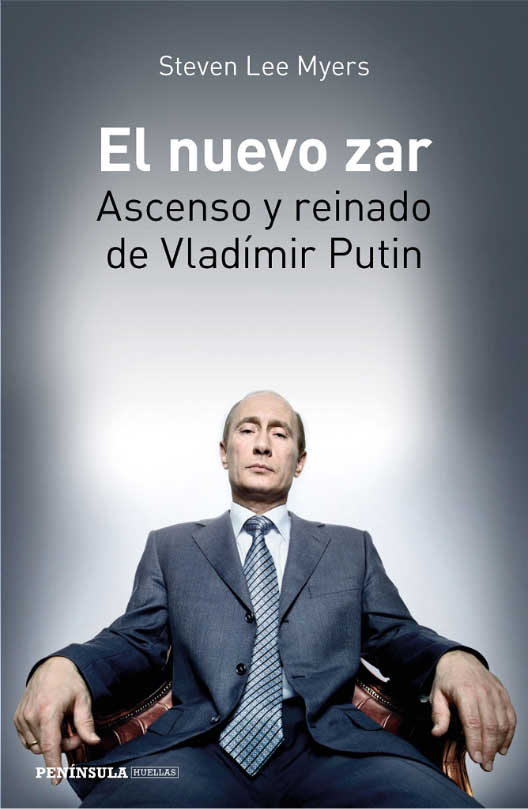 El nuevo zar, ascenso y reinado de Vladímir Putin