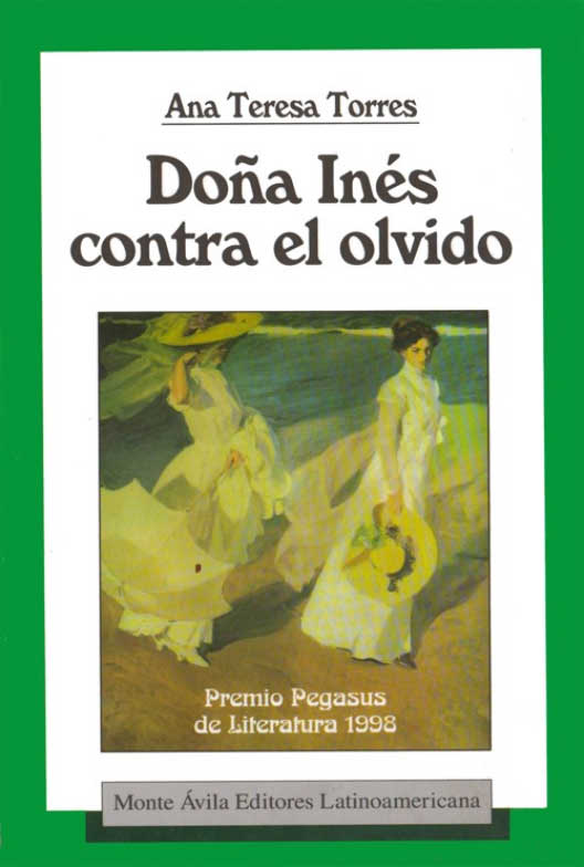 Doña Inés contra el olvido