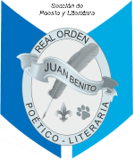 Seccióin de Poesía y Literatura de la Real Orden Poético-Literaria Juan Benito